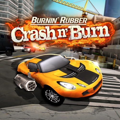 Burnin Rubber Crash N Burn